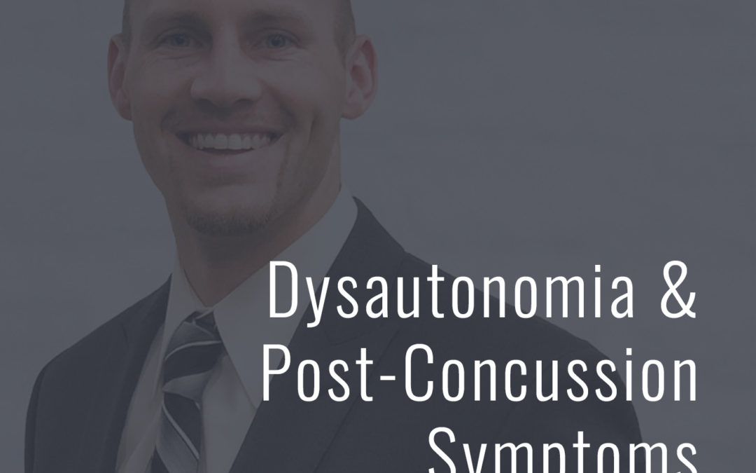 Dysautonomia & Post-Concussion Symptoms