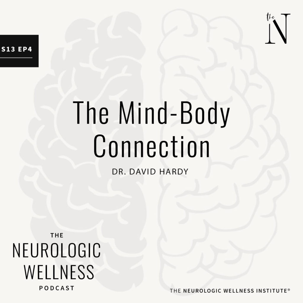 The Mind-Body Connection | The Neurologic Wellness Institute