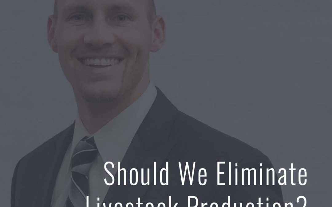 Should We Eliminate Livestock Production?