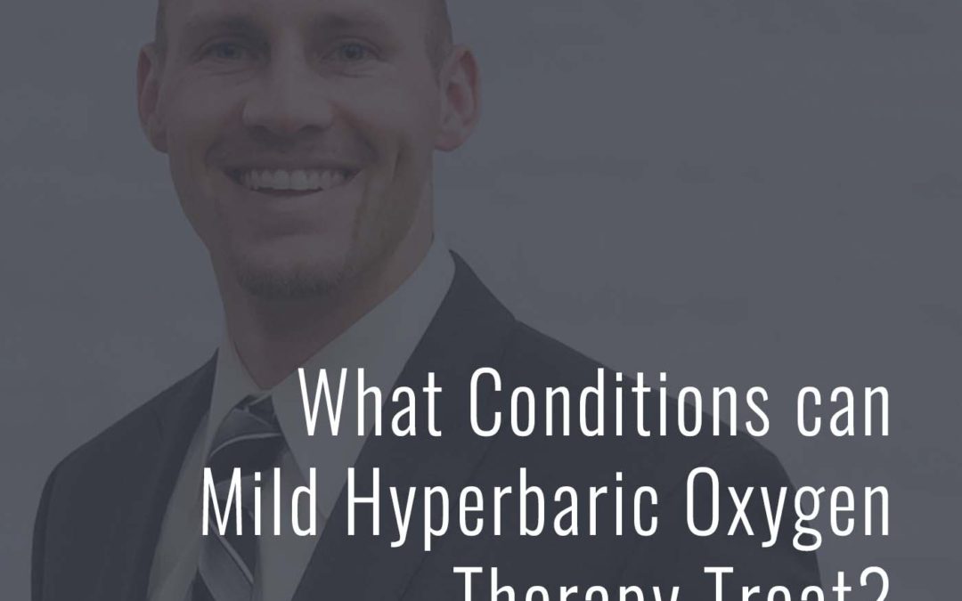 What Conditions can Mild Hyperbaric Oxygen Therapy Treat?
