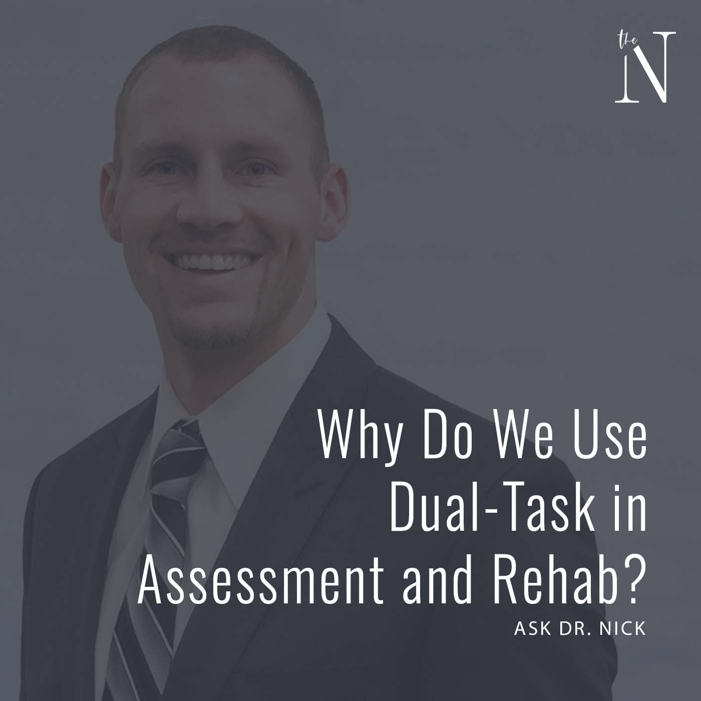 Dual-Task in Assessment and Rehab