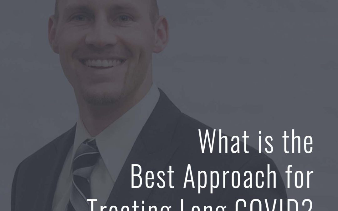 What is the Best Approach for Treating Long COVID?