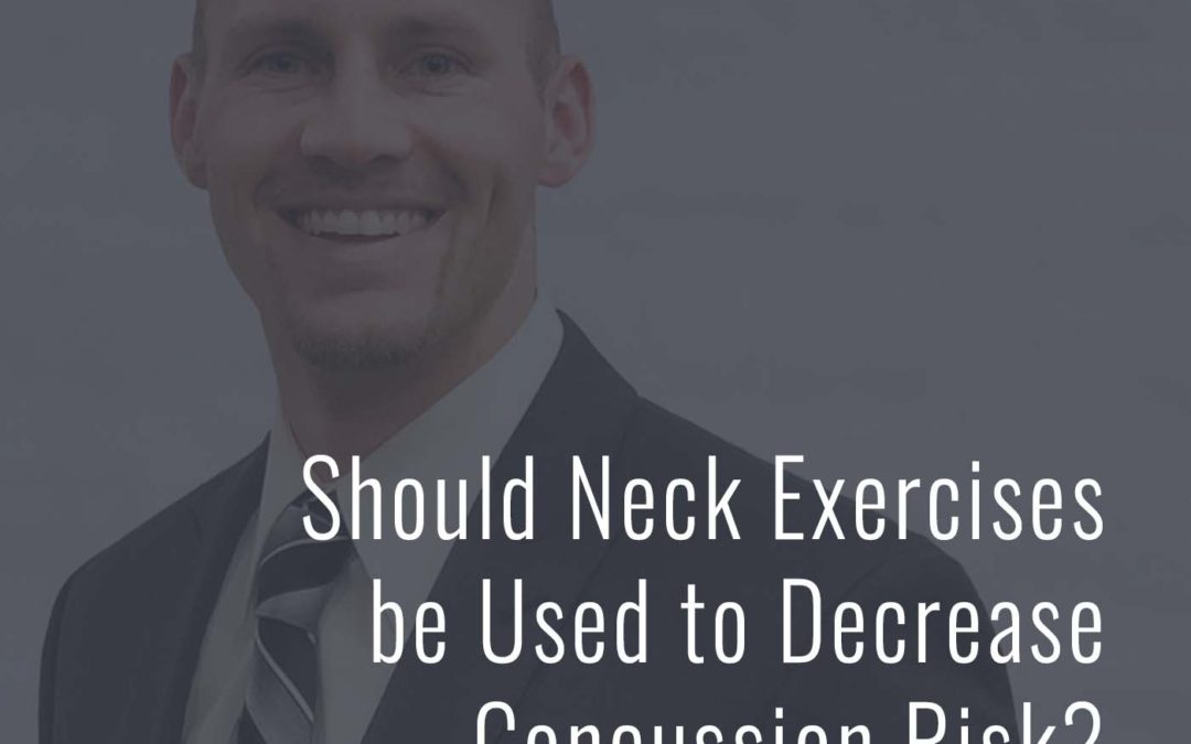 Should Neck Exercises be Used to Decrease Concussion Risk?