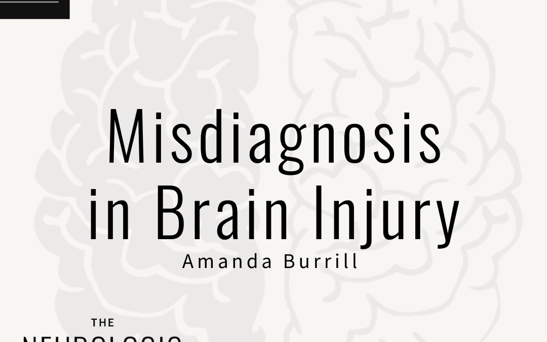Amanda Burrill – Misdiagnosis in Brain Injury